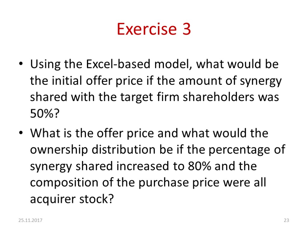 Exercise 3 Using the Excel-based model, what would be the initial offer price if